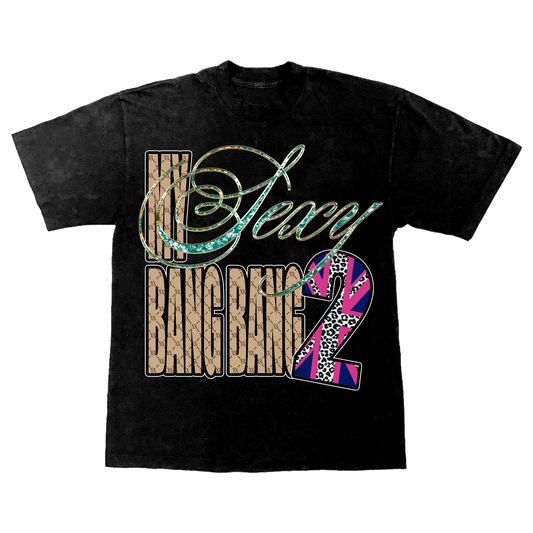 Camiseta My Sexy Bang Bang 2